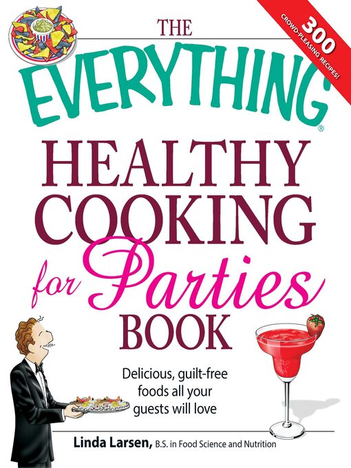 Title details for The Everything Healthy Cooking for Parties by Linda Larsen - Available